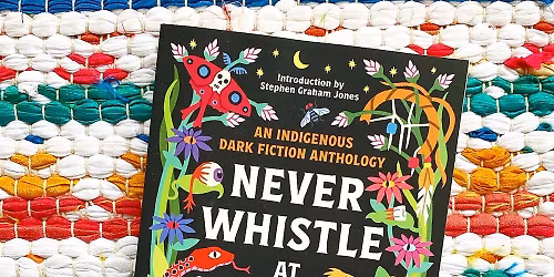 Vol 18: Never Whistle At Night