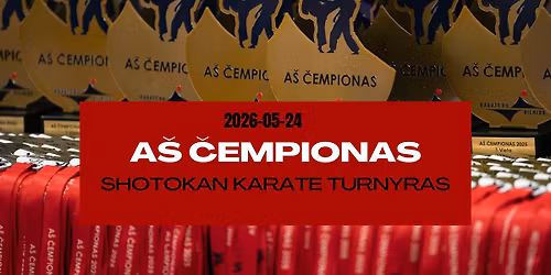 A\u0160 \u010cEMPIONAS - Shotokan karate turnyras
