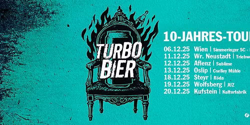 TURBOBIER | 10-Jahres-Tour | Steyr