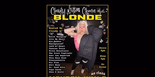 Cloudy with a Chance ... of Blonde @ No Class