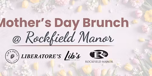 Mother\u2019s Day Brunch at Rockfield Manor 