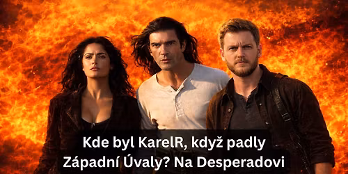 Nerdopolis uv\u00e1d\u00ed | Desperado (host: KarelR)