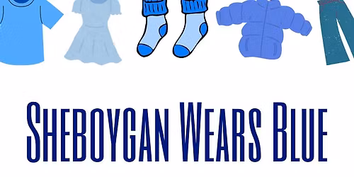 Sheboygan Wears Blue - 4th Annual Event!