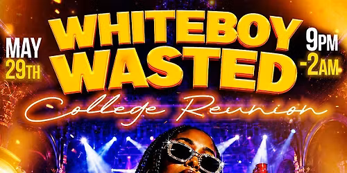 WHITEBOY WASTED COLLEGE REUNION