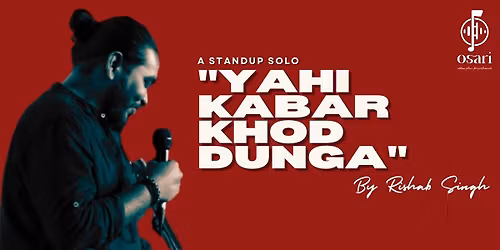 Yahi Kabar Khod Dunga - A Standup Comedy Special