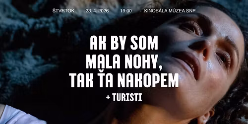 Ak by som mala nohy, tak \u0165a nakopem + Turisti @ M\u00fazeum SNP