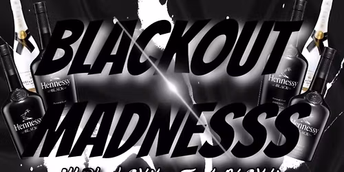 BLACKOUT MADNESS