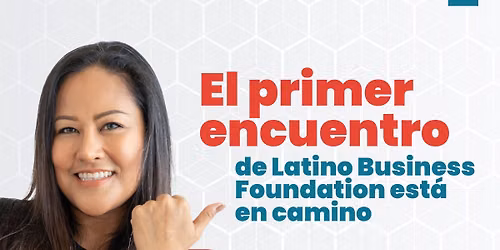 1er Encuentro Latino Business Foundation 