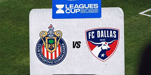 Leagues Cup: Phase One - Chivas Guadalajara vs. FC Dallas