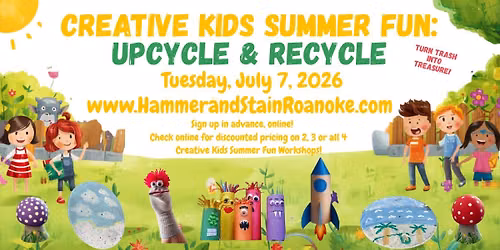 07\/07\/26 (Tuesday) Creative Kids Summer Fun: Upcycle Recycle 9am - 12pm