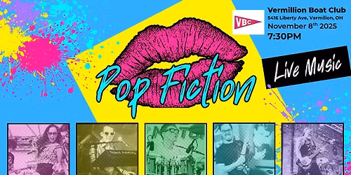 Pop Fiction LIVE at Vermillion Boat Club!