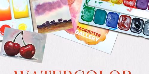 Watercolor Wednesdays at Pacesetter Gallery
