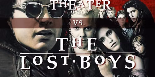Master Pancake vs THE LOST BOYS (at THE STATE THEATER)