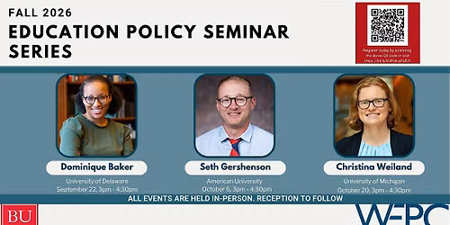 Fall 2026 BU Wheelock Ed Policy Seminar Series
