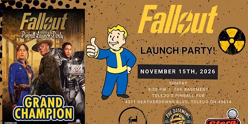 The Basement - FALLOUT Pinball Launch Party - Stern Army - Toledo Pinball