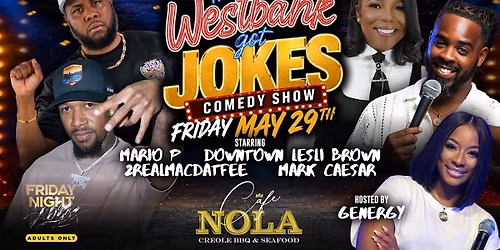 Westbank Got Jokes Comedy Show MARIO P, 2REALMACDATFEE, MARK CAESAR & More!
