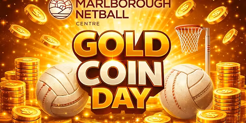 Marlborough Netball Centre - Gold Coin Day
