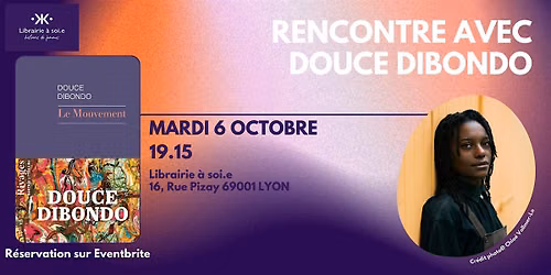 Rencontre avec Douce Dibondo pour "Le Mouvement"