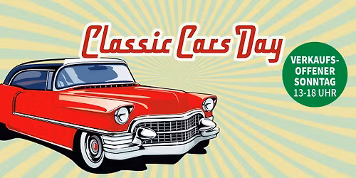Classic Cars Day mit verkaufsoffenem Sonntag in Xanten