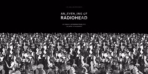 An Evening of Radiohead at Derby Cathedral
