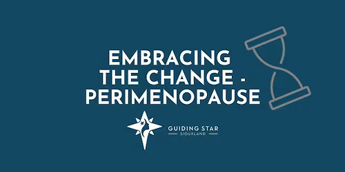 "Embracing The Change" Perimenopause Class