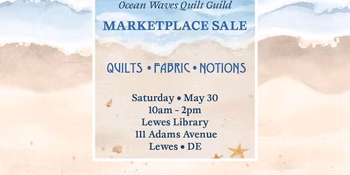 Ocean Waves Quilt Guild Spring Marketplace