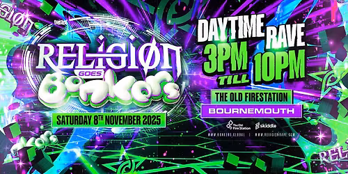 RELIGION goes BONKERS - DAY TIME RAVE - HIXXY, SHARKEY, DOUGAL, KLUBFILLER, JOEY RIOT, STORM + more