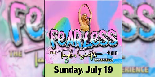 Fearless, The Taylor Swift Experience *4pm, Sunday July 19, 2026. Alabama Theatre, NMB