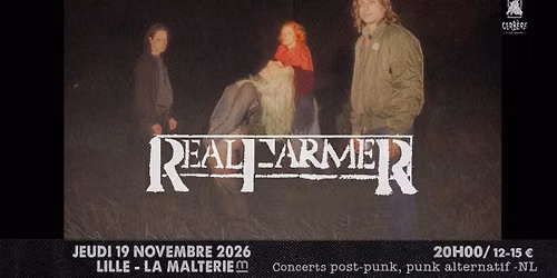 Real Farmer + guest \/\/ Lille, La Malterie