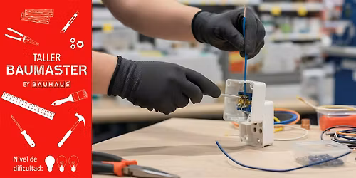 #BAUMASTER Barcelona| Taller T\u00e9cnico | Domina la electricidad de tu hogar