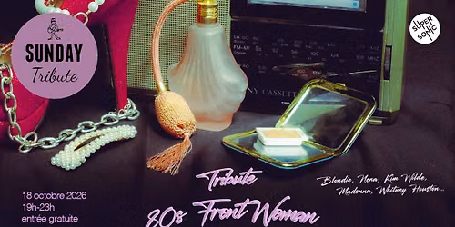 Sunday Tribute - 80's Frontwomen Blondie, Nena, Kim Wilde, Madonna, Whitney Houston \/\/ Supersonic