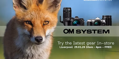 Liverpool | OM System Touch & Try day | Expert advice & hands-on!