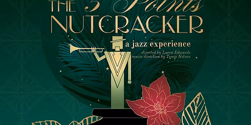 The 5 Points Nutcracker: A Holiday Jazz Experience