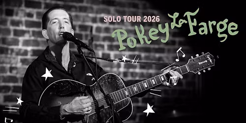 An Evening with Pokey Lafarge