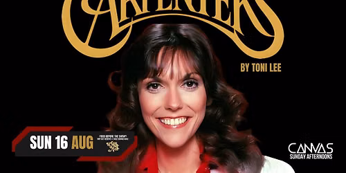 AN AFTERNOON WITH THE CARPENTERS by the incredible TONI LEE \/\/ SUNDAY 16TH AUGUST