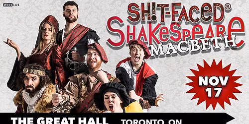Sh!t-faced Shakespeare\u00ae: Macbeth - Toronto