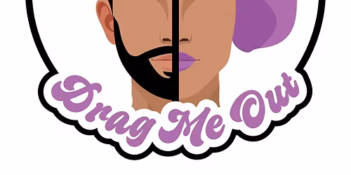 DRAG ME OUT! fundraiser