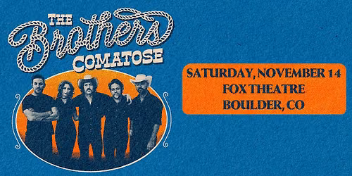 The Brothers Comatose | Fox Theatre