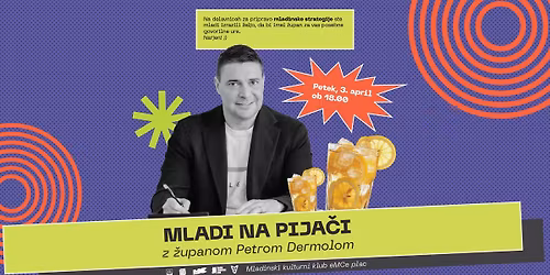 Mladi na pija\u010di z \u017eupanom Petrom Dermolom