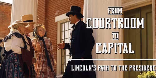 From Courtroom to Capital: Lincoln's Path to the Presidency