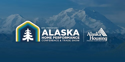Alaska Home Performance Conference & Trade Show