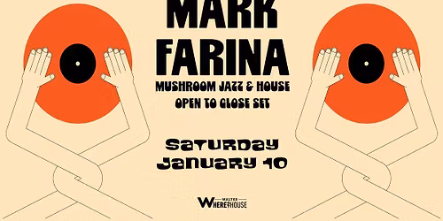 Mark Farina (Open to Close) Free before 10:30 w RSVP at Walter Where?House