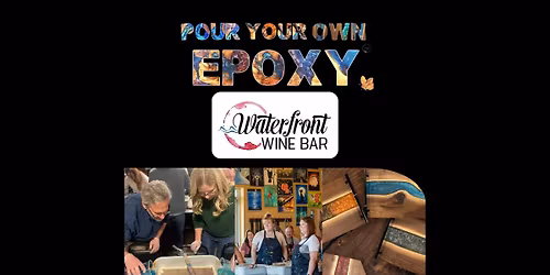 Pour Your Own Epoxy\u2122 (December 16th at Waterfront Wine Bar, Manitowoc, WI)