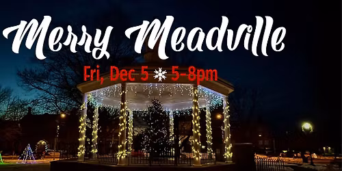 First Friday: Merry Meadville