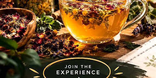 Create Your Own Herbal Tea- Sip & Blend: A Herbal Tea Experience