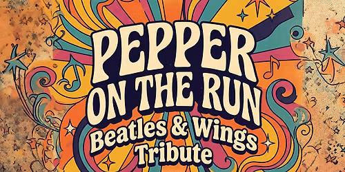Pepper on the Run - Beatles & Wings Tribute - Live Music in Downtown SR