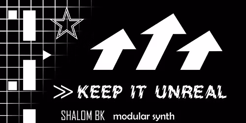 Synth Obscura Presents  >>KEEP IT UNREAL on 24th April.