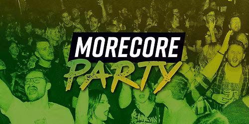 SONNTAG: MoreCore Party Hamburg - auf 2 Floors (Folgetag ist Feiertag!)