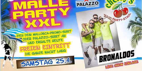 MALLE XXL Party - CHERRYS PartyStadl  - Bronaldos live