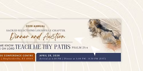 2026 Annual Dinner & Auction - Teach Me Thy Paths